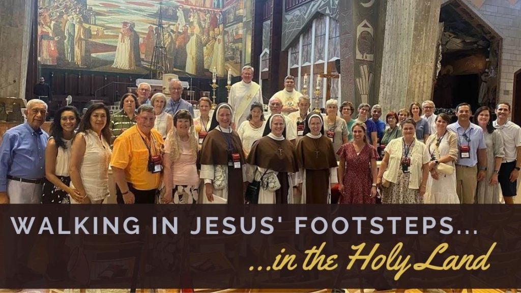 Walking in Jesus' Steps in the Holy Land